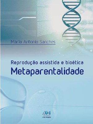 cover image of Reprodução assistida e bioética metaparentalidade